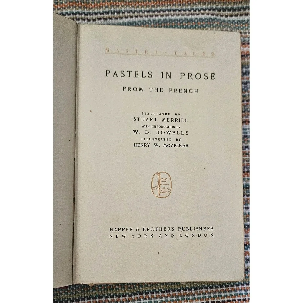 Pastels in Prose From the French 1890 Harper Brothers Stuart Merrill Illustrated